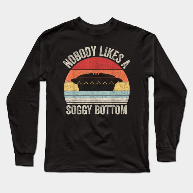 Nobody Likes A Soggy - Bottom British Baking Long Sleeve T-Shirt by Origami Fashion